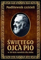 Modlitewnik czcicieli św. Ojca Pio w 50-lecie naro