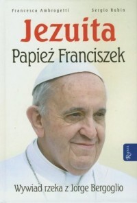 JEZUITA PAPIEŻ FRANCISZEK