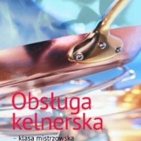 Obsługa kelnerska. Klasa mistrzowska