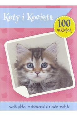 100 naklejek. Koty i Kocięta