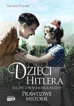 Dzieci Hitlera. Jak ĹĽyÄ‡ z piÄ™tnem ojca nazisty 