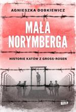 MaĹ‚a Norymberga. Historie katĂłw z Gross Rosen wy