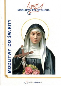 Modlitwy Pełne Ducha - MODLITWY DO ŚW. RITY
