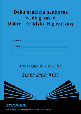 Dokumentacja sanitarna według zasad Dobrej Praktyk