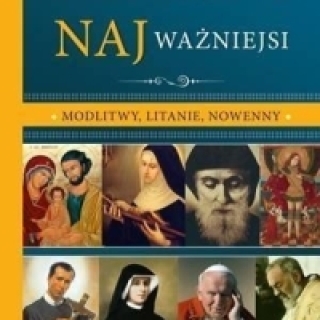 Patroni najważniejsi. Modlitwy, litanie, nowenny