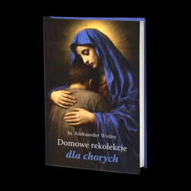  Rekolekcje domowe dla chorych