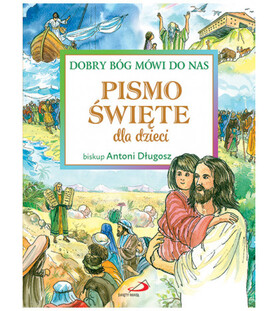 Pismo Święte dla dzieci Dobry Bóg mówi do nas