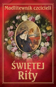 MODLITEWNIK CZCICIELI ŚWIĘTEJ RITY