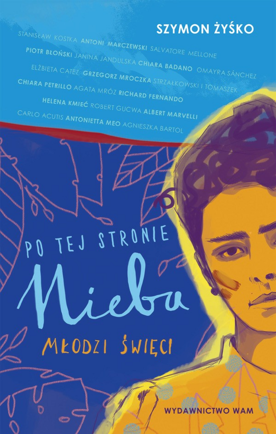 Po tej stronie nieba. Młodzi święci