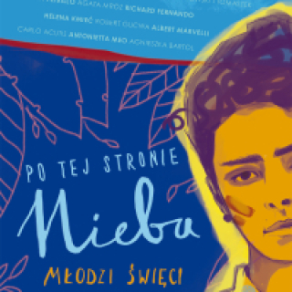 Po tej stronie nieba. Młodzi święci