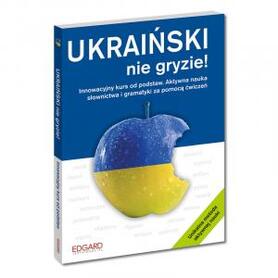  UKRAIŃSKI NIE GRYZIE! WYD.