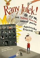 Rany julek o tym jak julian tuwim został poetą wyd