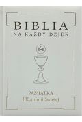 Biblia na każdy dzień. Pamiątka I Komunii Świętej 