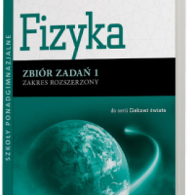 Fizyka 1. Zbiór zadań. Zakres rozszerzony. Szkoły 