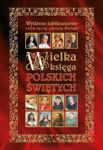 WIELKA KSIĘGA POLSKICH ŚWIĘTYCH