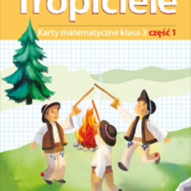Nowi tropiciele. Karty matematyczne. Klasa 3. Częś