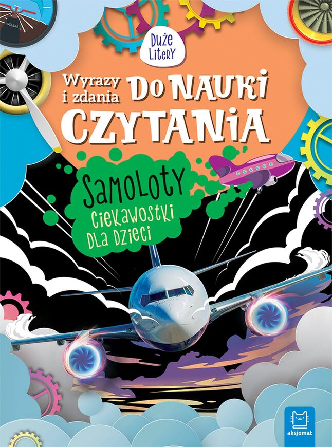 Samoloty. Ciekawostki Dla Dzieci. Wyrazy I Zdania Do Nauki Czytania. Duże Litery