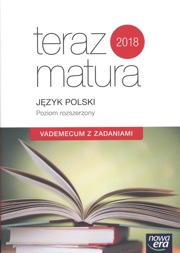 Teraz Matura Język Polski Poziom Rozszerzony Vademecum Z Zadaniami