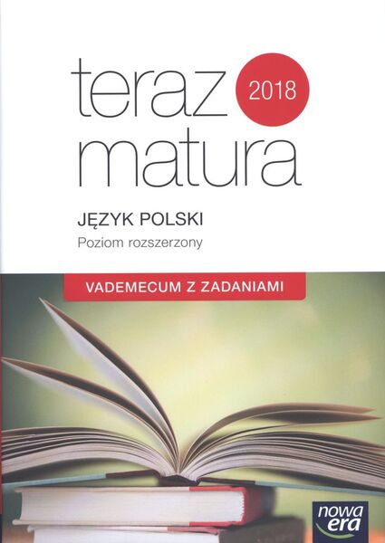 Teraz Matura Język Polski Poziom Rozszerzony Vademecum Z Zadaniami