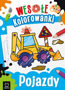 Pojazdy. Wesołe Kolorowanki