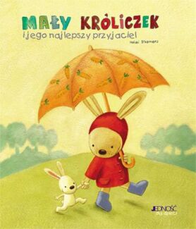 Mały Króliczek I Jego Najlepszy Przyjaciel