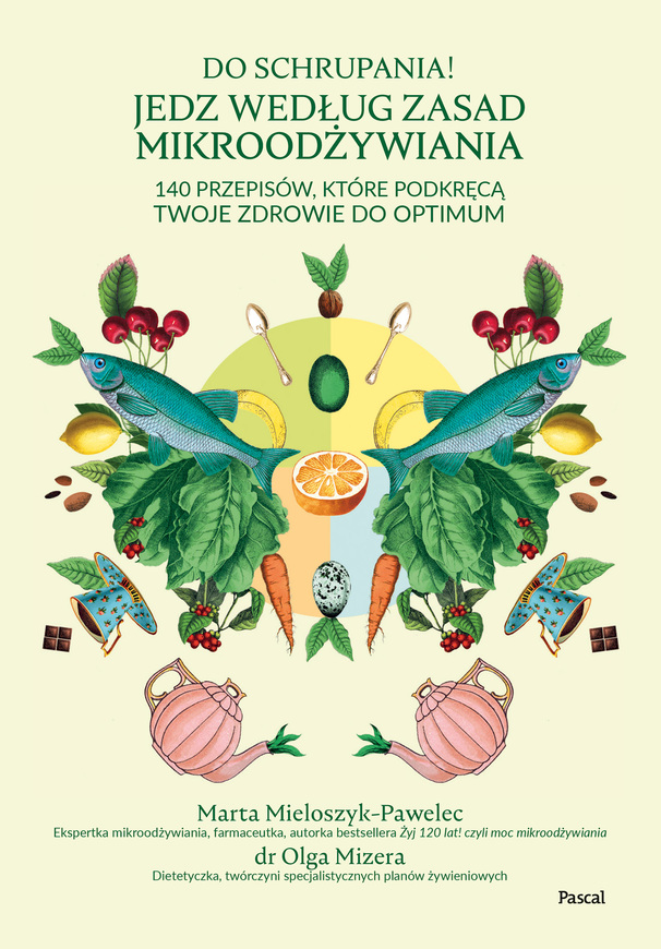 Do Schrupania! Jedz Według Zasad Mikroodżywiania