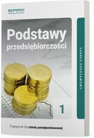 Podstawy Przedsiębiorczości Podręcznik Część 1 Liceum I Technikum Zakres Podstawowy