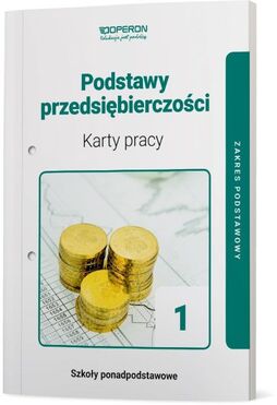 Podstawy Przedsiębiorczości Karty Pracy Ucznia Liceum I Technikum Zakres Podstawowy