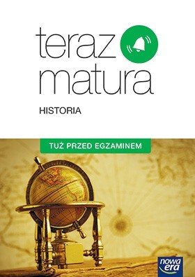 Teraz Matura Historia Tuż Przed Egzaminem