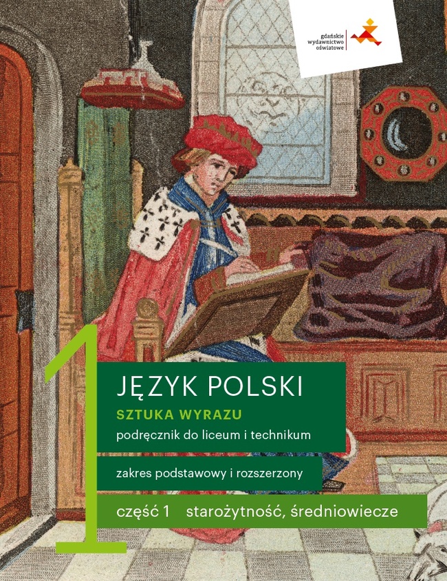 Nowe Język Polski Sztuka Wyrazu Podręcznik Klasa 1 Część 1 Starożytność średniowiecze Liceum I Technikum Zakres Podstawowy I Rozszerzony