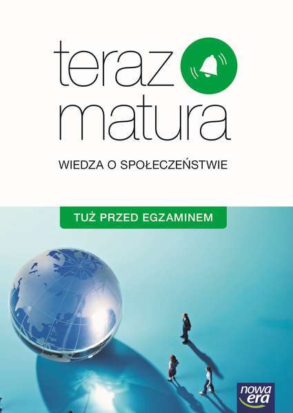 Teraz Matura Wiedza O Społeczeństwie Tuż Przed Egzaminem
