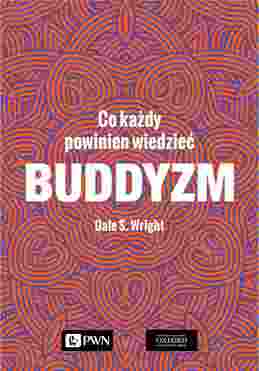 Buddyzm. Co Każdy Powinien Wiedzieć