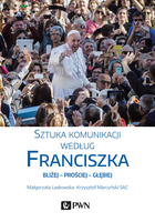 Sztuka Komunikacji Według Franciszka