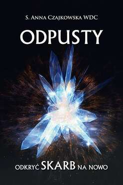 Odpusty. Odkryć Skarb Na Nowo