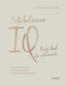 Metaboliczne Iq Twój Kod Do Zdrowia