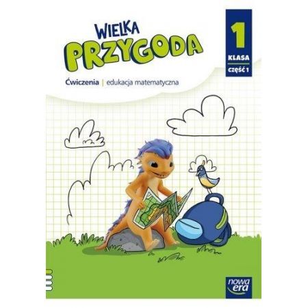 Wielka Przygoda Klasa 1 Część 1 Zeszyt ćwiczeń Matematycznych