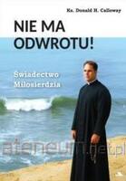 Nie ma odwrotu! Świadectwo Miłosierdzia