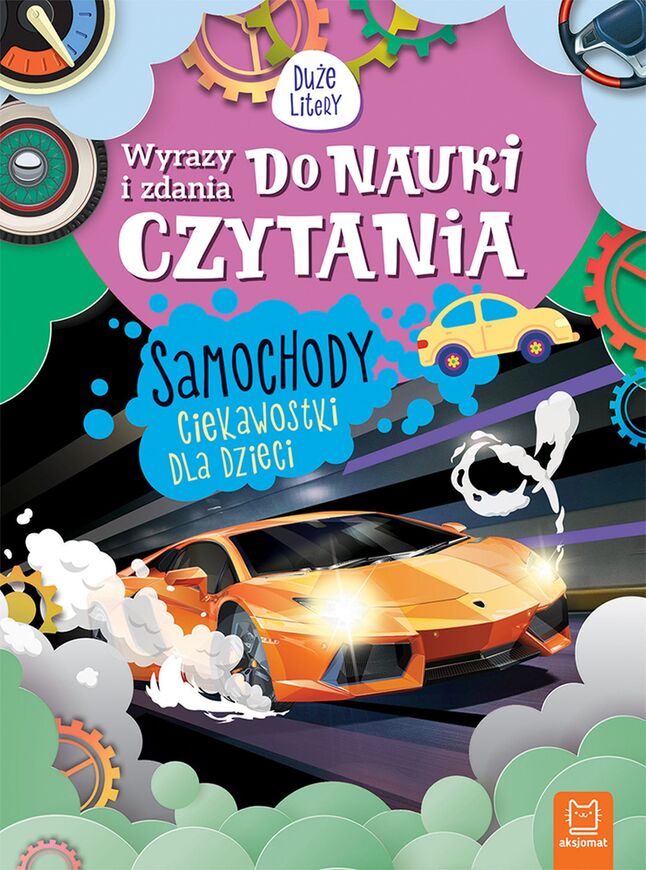 Samochody. Ciekawostki Dla Dzieci. Wyrazy I Zdania Do Nauki Czytania. Duże Litery