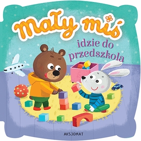 Mały Miś Idzie Do Przedszkola