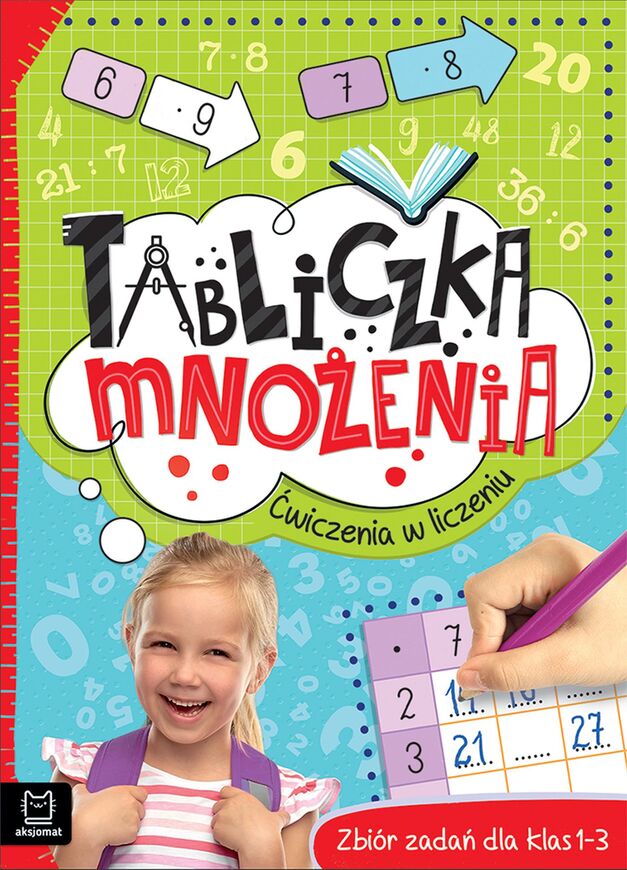 Tabliczka Mnożenia. ćwiczenia W Liczeniu. Zbiór Zadań Dla Klas 1 3 Wyd. 3