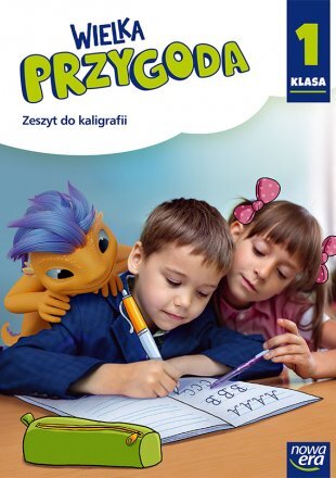 Wielka Przygoda Klasa 1 Zeszyt ćwiczeń Do Kaligrafii