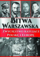 Bitwa Warszawska. Zwycięstwo Ratujące Polskę I Europę