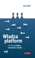Władza Platform. Za Fasadą Google, Facebooka I Spotify
