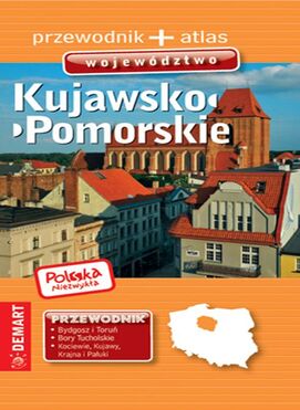 Kujawsko Pomorskie Przewodnik Polska Niezwykła