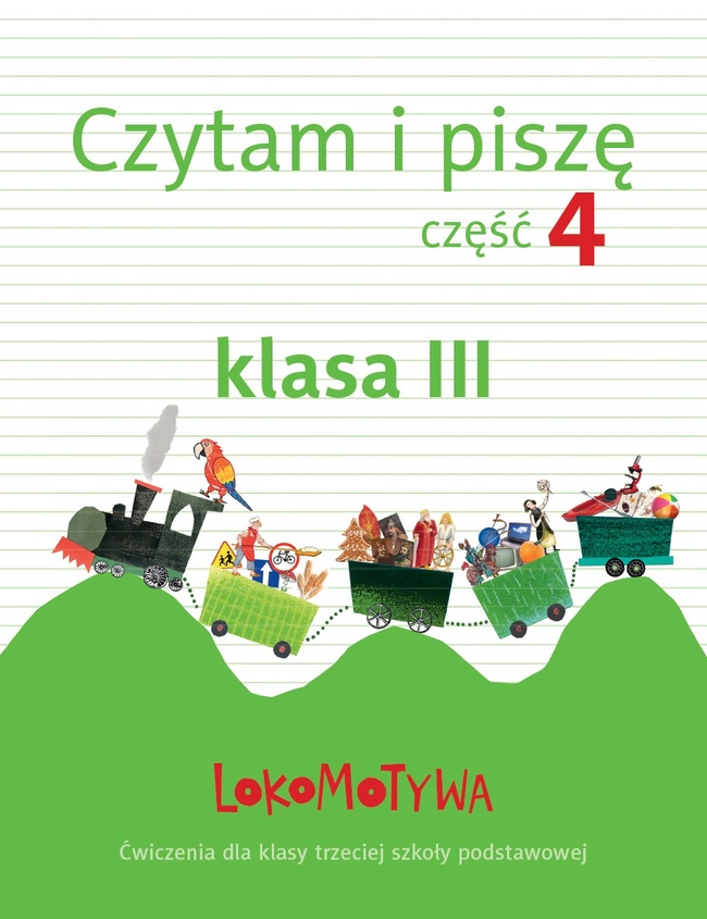 Lokomotywa 3 Czytam I Piszę Zeszyt ćwiczeń Część 4