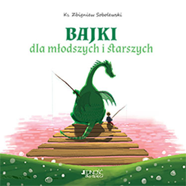 Bajki Dla Młodszych I Starszych