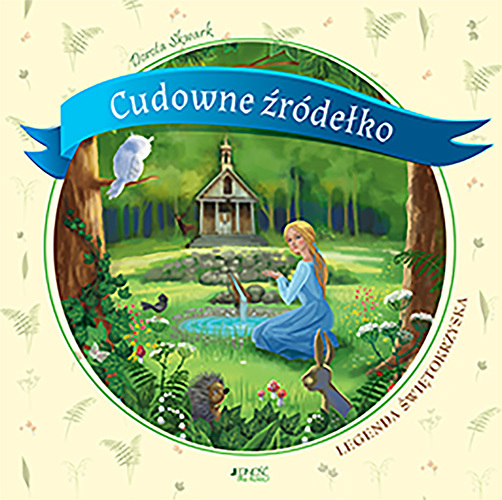 Cudowne źródełko Legenda świętokrzyska