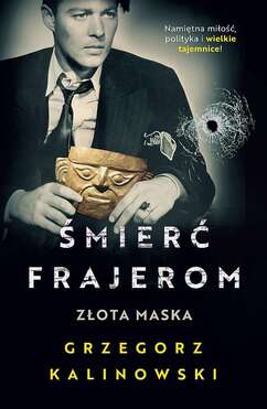 śmierć Frajerom. Złota Maska