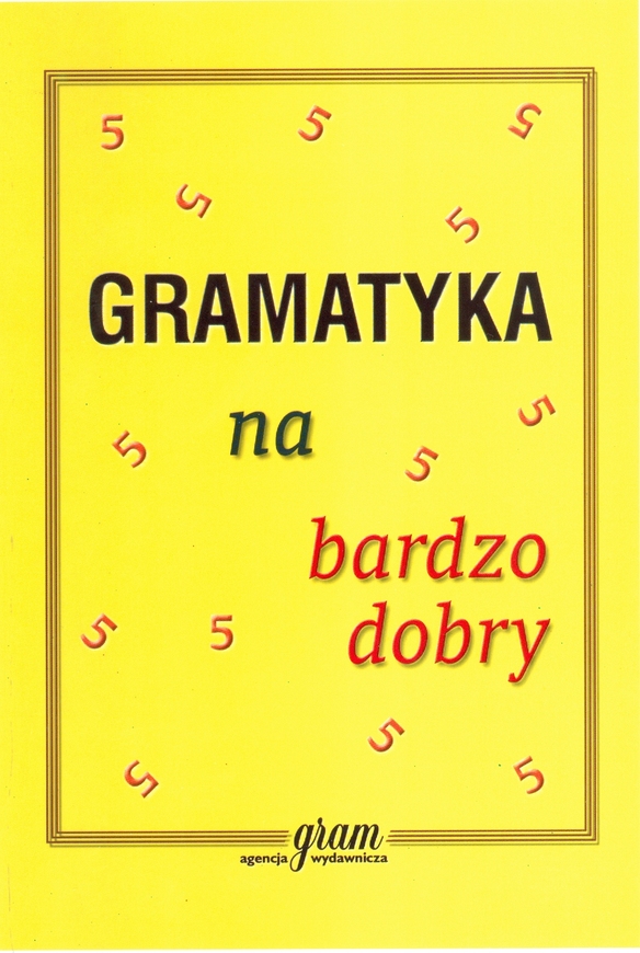 Gramatyka Na Bardzo Dobry