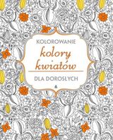 Kolory Kwiatów Kolorowanie Dla Dorosłych 